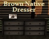 Brown Native Dresser