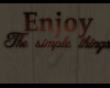 Enjoy Simple Things