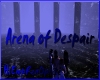 Arena of Despair