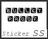 Bullet Proof Sticker