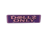 Dollz Only Door Sign