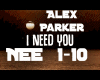 Alex Parker - I Need You
