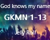 GOD KNOWS MY NAME