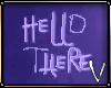 HELLO THERE SIGN ᵛᵃ