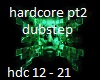 hardcore dubstep pt2
