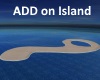 ADD on Island III