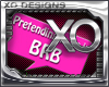 {XO} Pretend BRB (pink)
