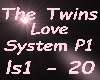 The Twins Love System P1