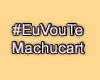 MA #EuVouTeMachucart 3PS