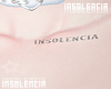 𝘐𝘚 Insolencia Tatt