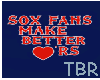 Sox Fans Better Lovers
