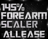 SCALER FOREARM 145%