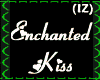 (IZ) Enchanted Kiss Grn