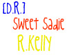 [D.R.] Sweet Sadie