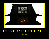 ~D~Dark Rustic Fireplace