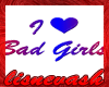 I Love Bad Girls