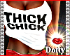 {iLL} Thick Chick