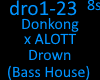 Donkong x ALOTT - Drown