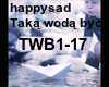 Happysad Taka woda byc