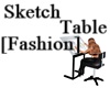 Sketch Table [Fashion]