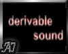 Derivable sound
