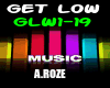 Get Low, GLW1-19, Music