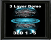 Three Layer Dome