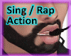Viv:Singing / Rap Action