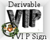 VIP Club Sign