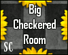 S|Big Checkerd Room