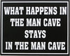 Man Cave Sign {F}