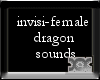 Invi-Female DragonSounds