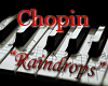 Chopin: "Raindrops"