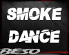Smoking dance