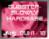 Dubstep - SlowlyHardbas