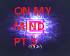 MNQN - On My Mind PT 3