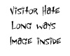Visitor Hate Longways
