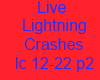 Live lightning crashes