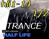 Half Life-TRANCE 1/2