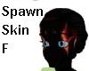 spawn skin f