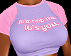 Its Not Me Tee
