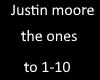 Justin Moore the ones