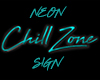 Neon Chill Zone Sign