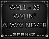 Wylin' - Always Never