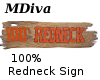 (MDiva)100% Redneck Sign