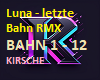 Luna - Letzte Bahn RMX