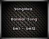 YongHwa - Banmal Song