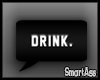 -SA- Drink Headsign