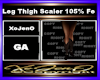 Leg Thigh Scaler 105% Fe