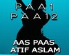 AAS PAAS  ATIF ASLAM